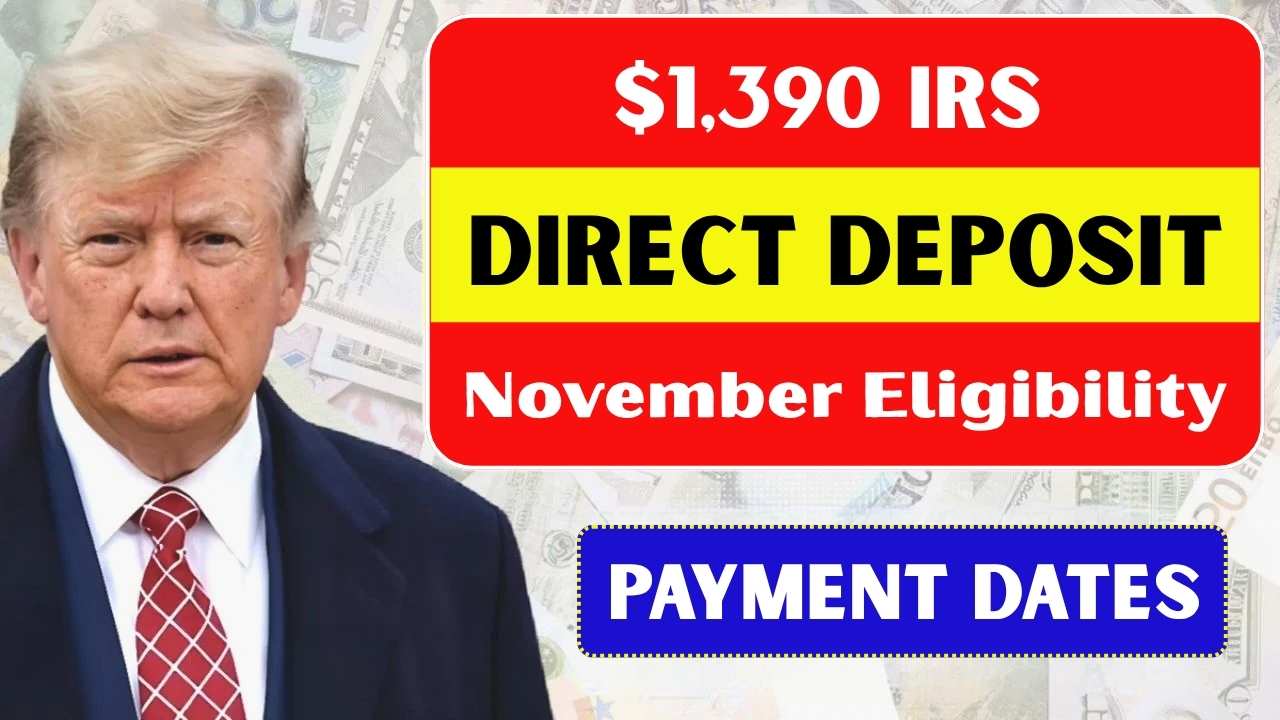 $1,390 IRS Direct Deposit Relief: November Eligibility, Payment Dates, and Full Benefit Guide