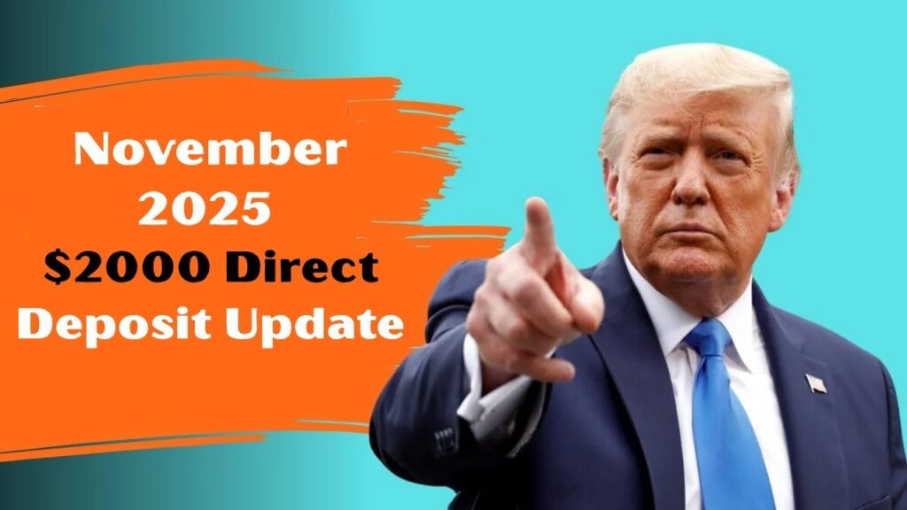 November 2025 $2000 Direct Deposit Update: Who Qualifies and How the IRS Will Send Payments