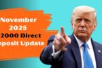 November 2025 $2000 Direct Deposit Update: Who Qualifies and How the IRS Will Send Payments