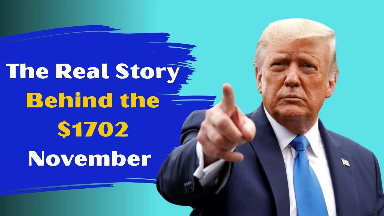 The Real Story Behind the $1702 November 2025 Stimulus Payment: Eligibility, Updates, and Government Response