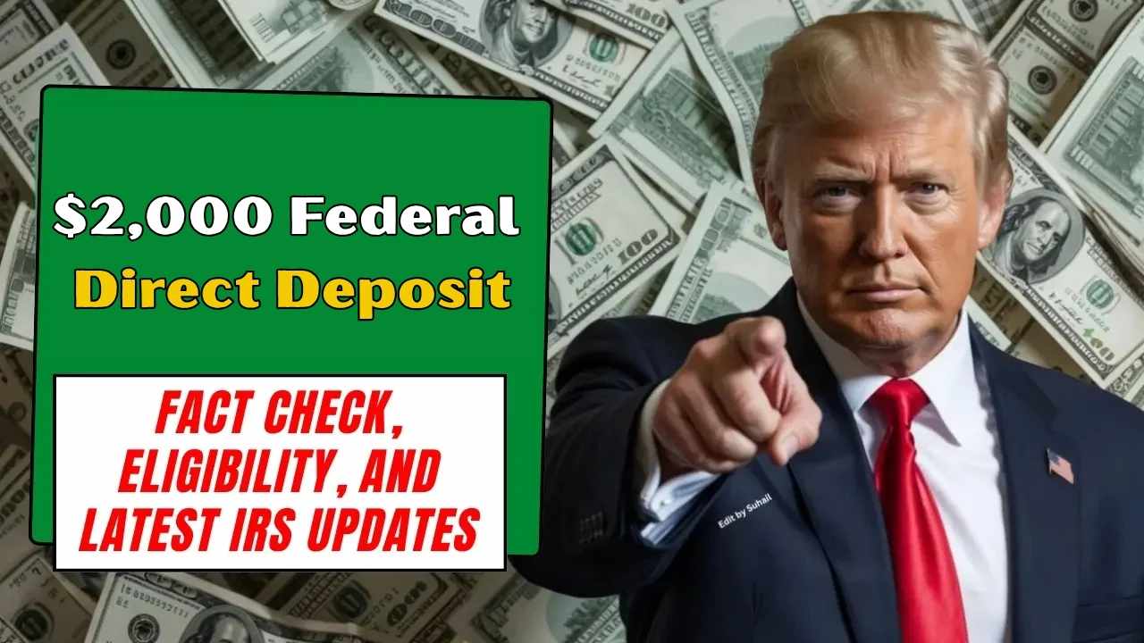 $2,000 Federal Direct Deposit in October 2025: Full Eligibility & Payment Guide